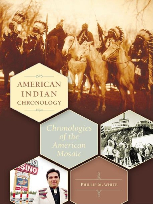 Title details for American Indian Chronology by Phillip M. White - Available